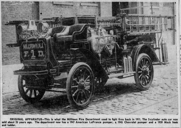 Original Apparatus - this is what the Milltown Fire Department used to fight fires back in 1911. The 2-cylinder auto car was sold around 1931.
